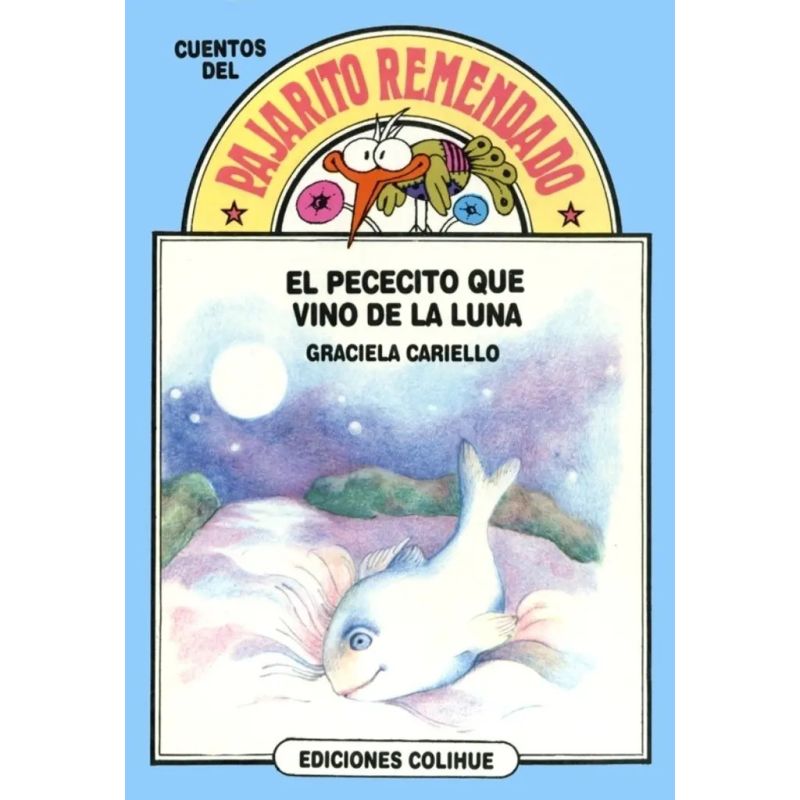 PECECITO QUE VINO DE LA LUNA,EL - DEL PAJARITO REMENDADO (Nuevo)
