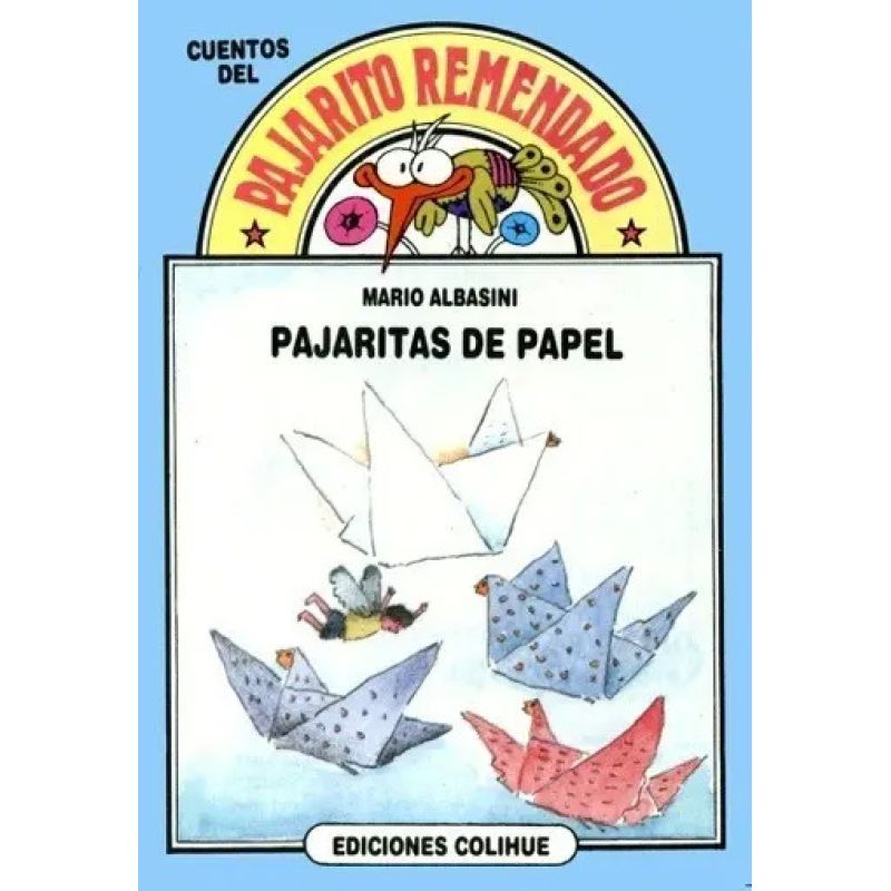 PAJARITAS DE PAPEL - DEL PAJARITO REMENDADO (Nuevo)