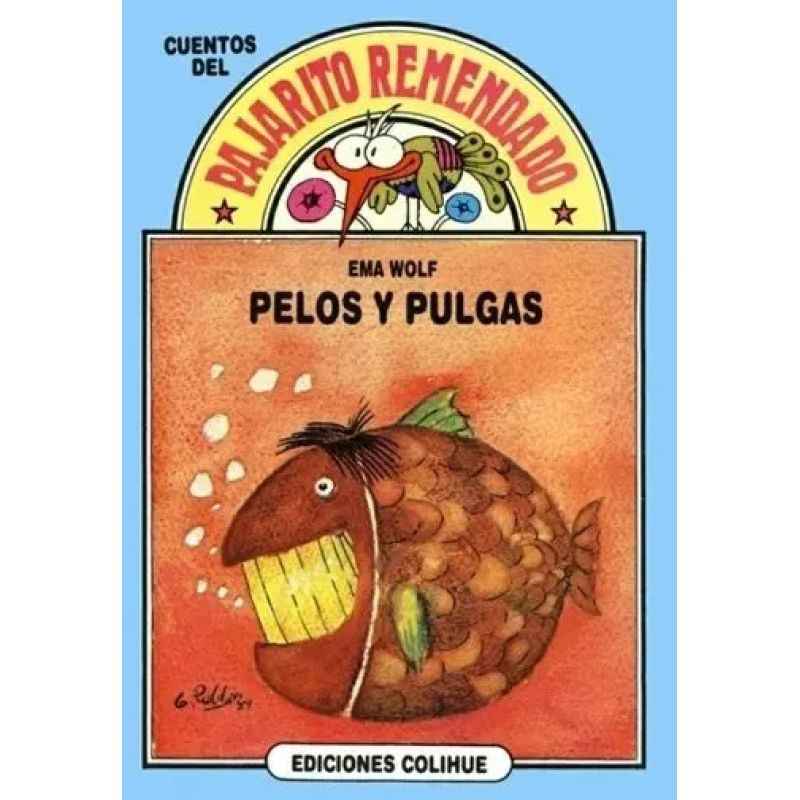 PELOS Y PULGAS - DEL PAJARITO REMENDADO (Nuevo)