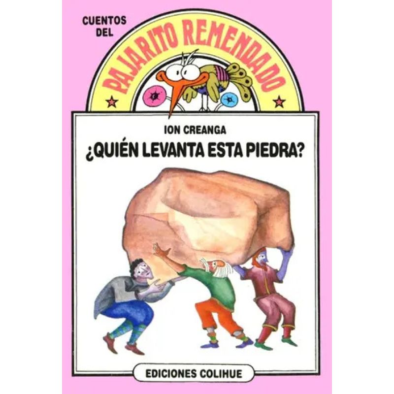QUIEN LEVANTA ESTA PIEDRA? - DEL PAJARITO REMENDADO (Nuevo)