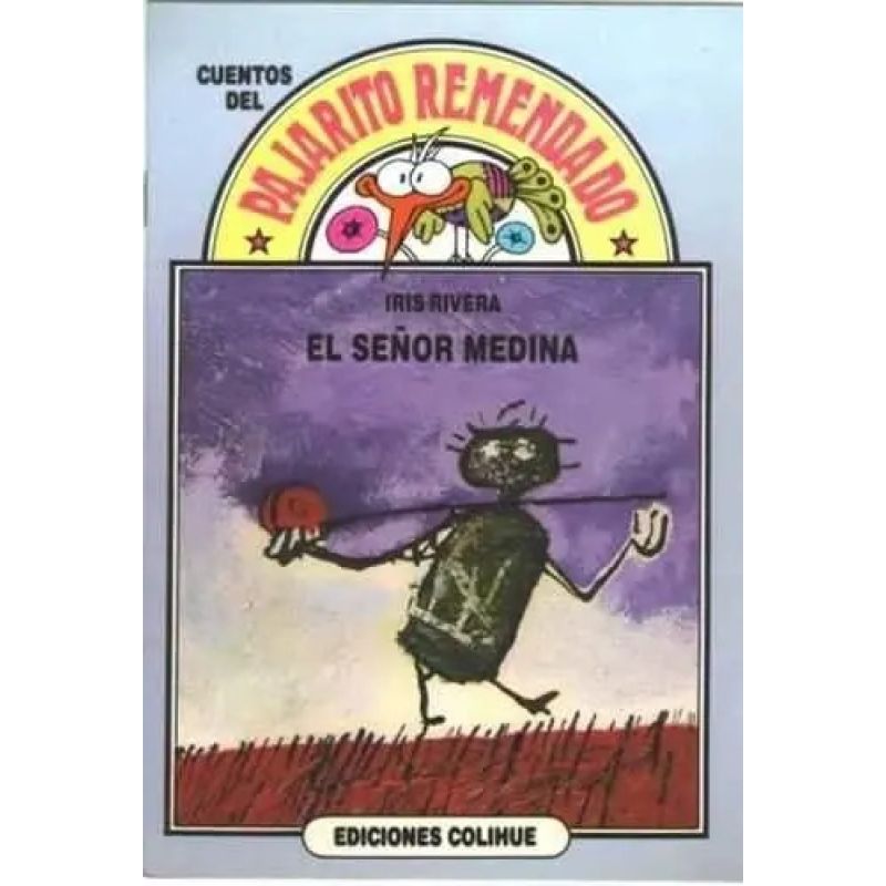 SEÑOR MEDINA,EL - DEL PAJARITO REMENDADO (Nuevo)