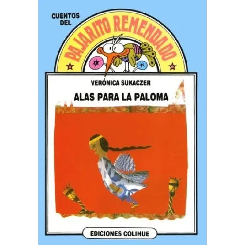 ALAS PARA LA PALOMA - DEL PAJARITO REMENDADO (Nuevo)