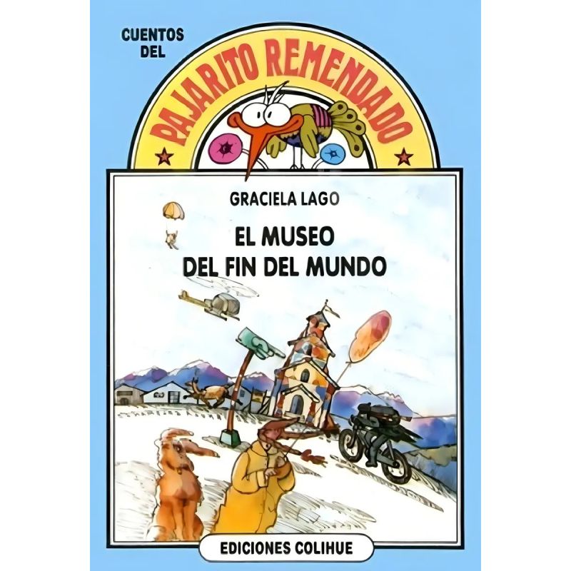 MUSEO DEL FIN DEL MUNDO,EL - DEL PAJARITO REMENDADO (Nuevo)