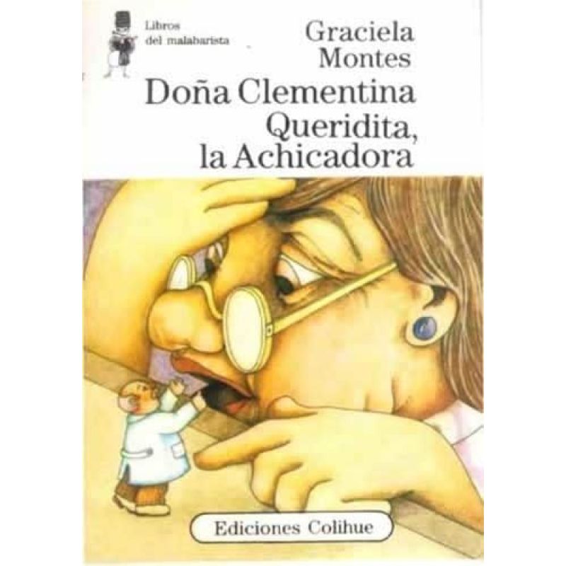 DOÑA CLEMENTINA QUERIDITA, LA ACHICADORA (Nuevo)