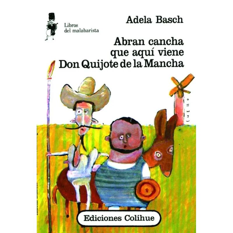 ABRAN CANCHA QUE AQUI VIENE DON QUIJOTE DE LA MANCHA (Nuevo)
