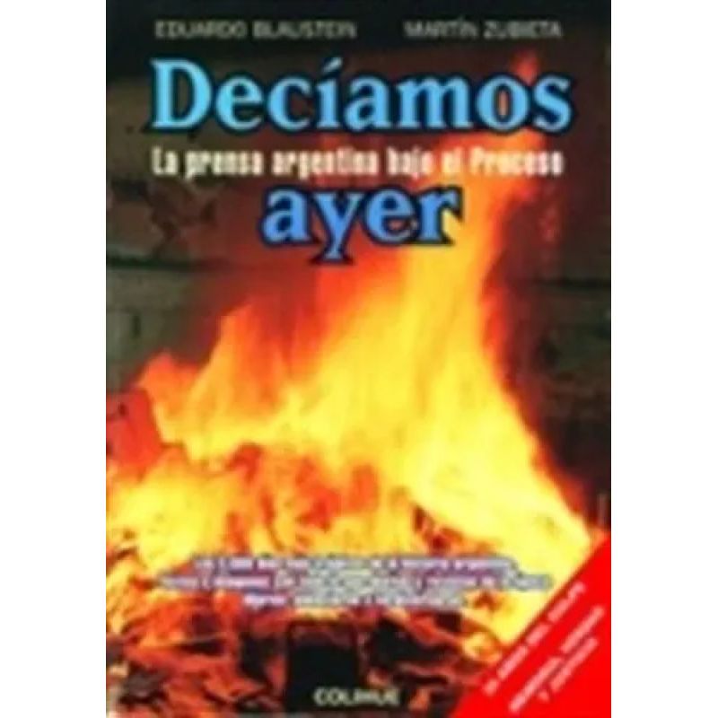DECIAMOS AYER - LA PRENSA ARGENTINA BAJO EL PROCESO (Nuevo)