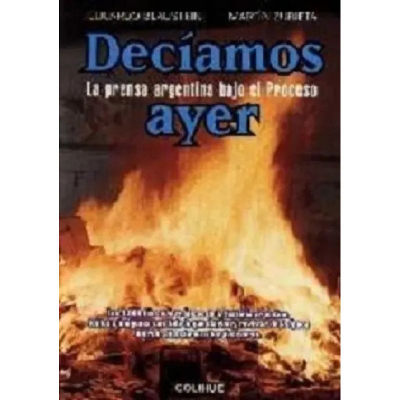 DECIAMOS AYER - LA PRENSA ARGENTINA BAJO EL PROCESO (Nuevo) - Miniatura 2