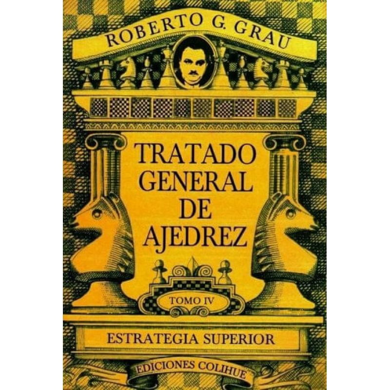 TRATADO GENERAL DE AJEDREZ TOMO IV (Nuevo)