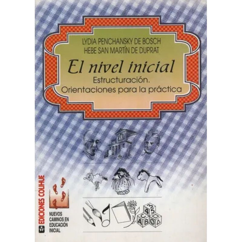NIVEL INICIAL:ESTRUCTURACION.ORIENTACION PARA LA PRACTICA (Nuevo)