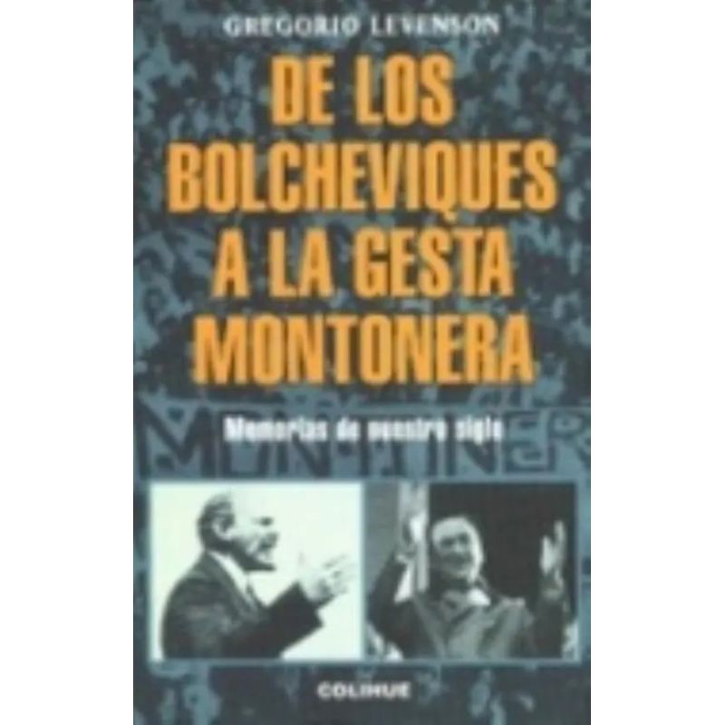 DE LOS BOLCHEVIQUES A LA GESTA MONTONERA:MEMORIAS DE NUESTRO (Nuevo)