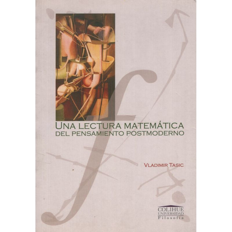 UNA LECTURA MATEMATICA DEL PENSAMIENTO POSMODERNO (Nuevo)