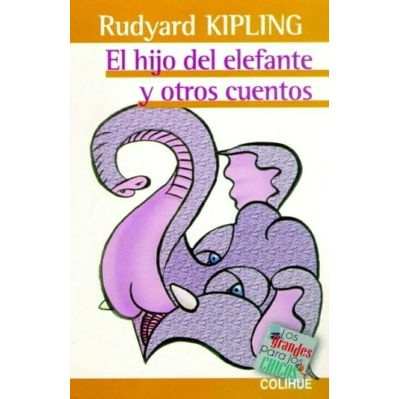 HIJO DEL ELEFANTE Y OTROS CUENTOS, EL - LOS GRANDES PARA LOS CHICOS (Nuevo)