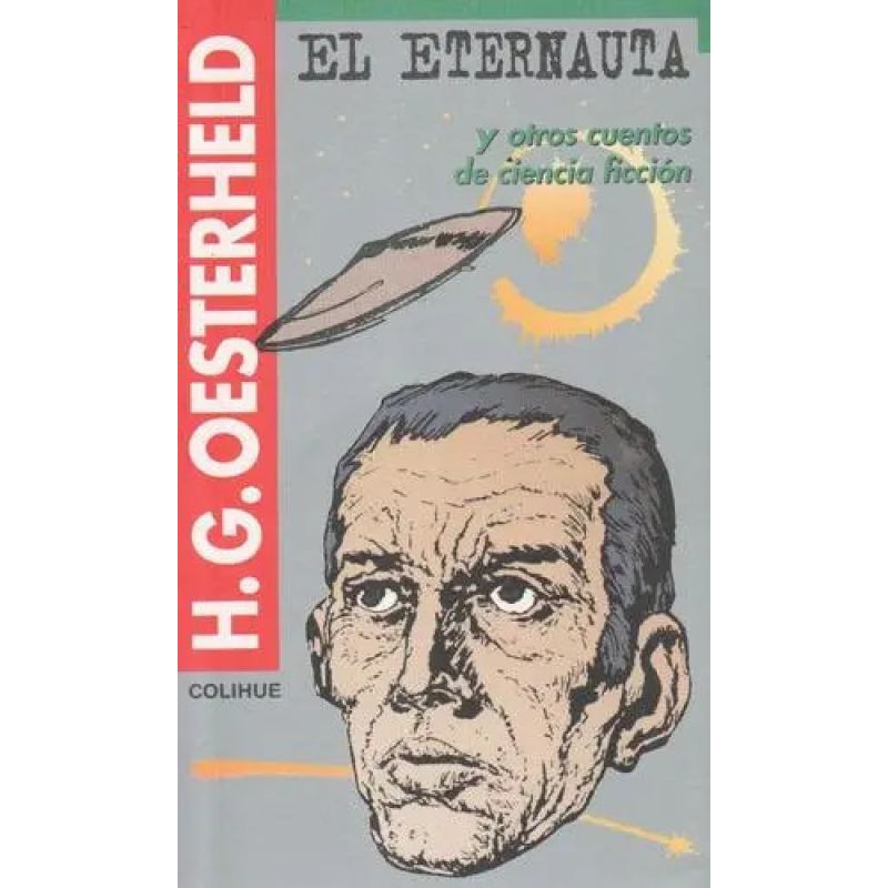ETERNAUTA Y OTROS CUENTOS DE CIENCIA FICCION, EL (Nuevo)