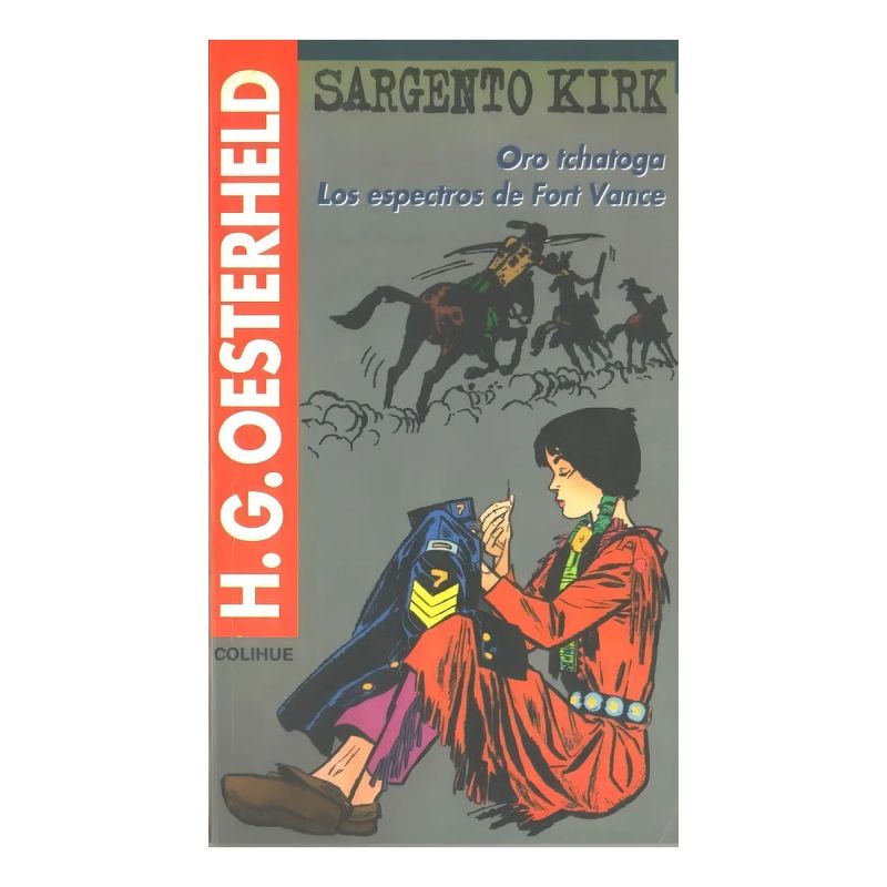 ORO TCHATOGA / LOS ESPECTROS DE FORT VANCE - SARGENTO KIRK (Nuevo)