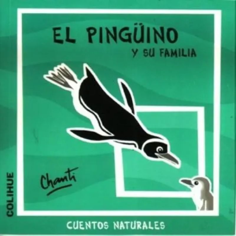 PINGÜINO Y SU FAMILIA, EL - CUENTOS NATURALES (Nuevo)