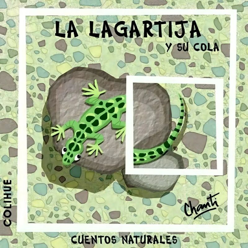 LAGARTIJA Y SU COLA, LA - CUENTOS NATURALES (Nuevo)
