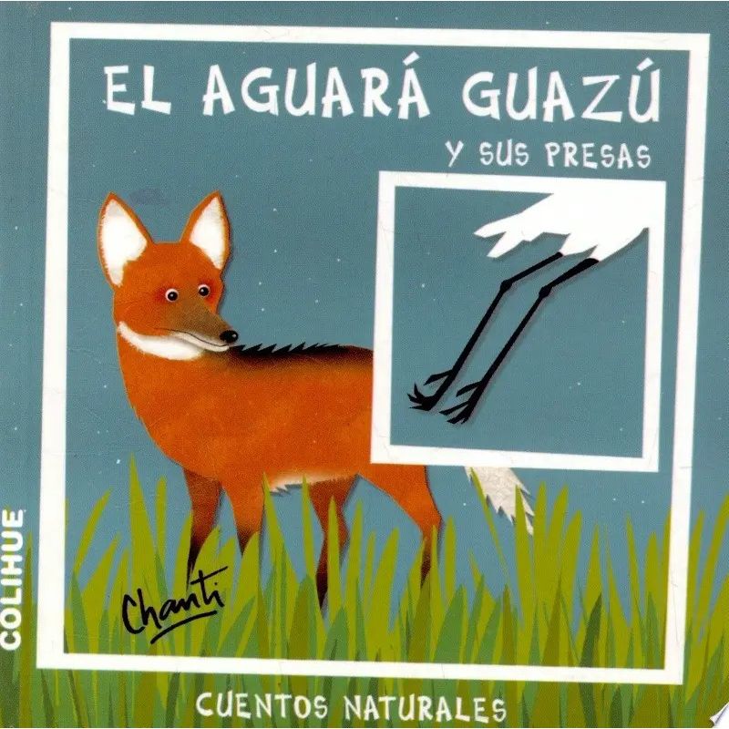 AGUARA GUAZU Y SUS PRESAS, EL - CUENTOS NATURALES (Nuevo)
