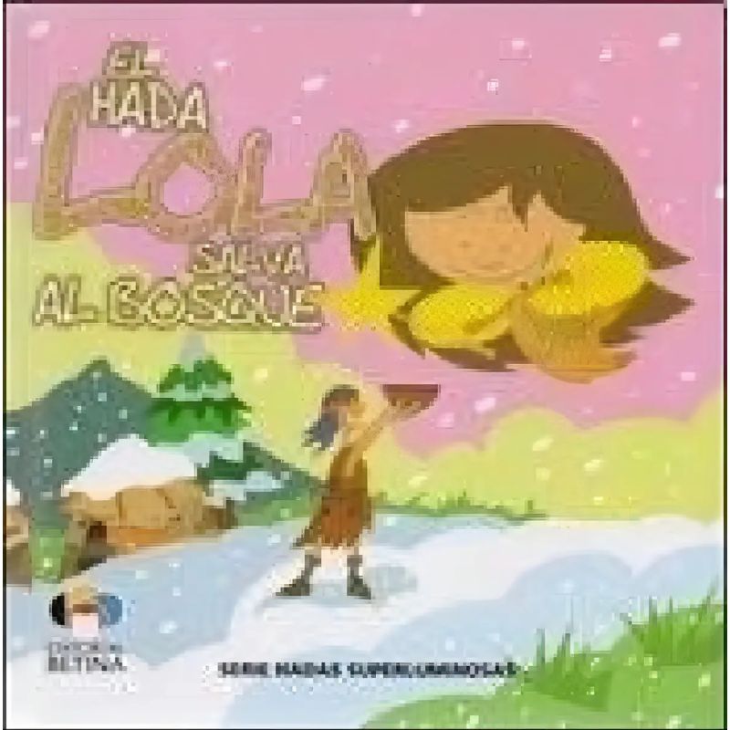 HADA LOLA SALVA EL BOSQUE, EL - HADAS SUPERLUMINOSAS (TD) (Nuevo)
