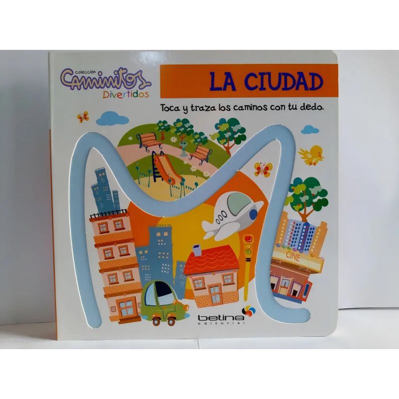 CIUDAD, LA - CAMINITOS DIVERTIDOS - TOCA Y TRAZA LOS CAMINOS CON TU DEDO - CARTONE (Nuevo)
