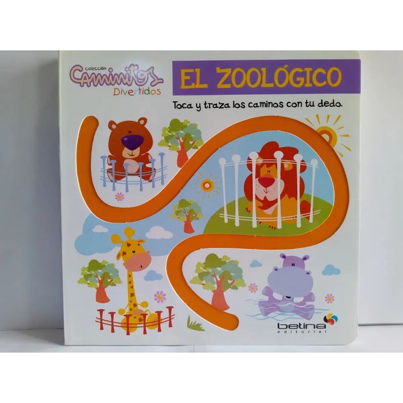 ZOOLOGICO, EL - CAMINITOS DIVERTIDOS - TOCA Y TRAZA LOS CAMINOS CON TU DEDO - CARTONE (Nuevo)