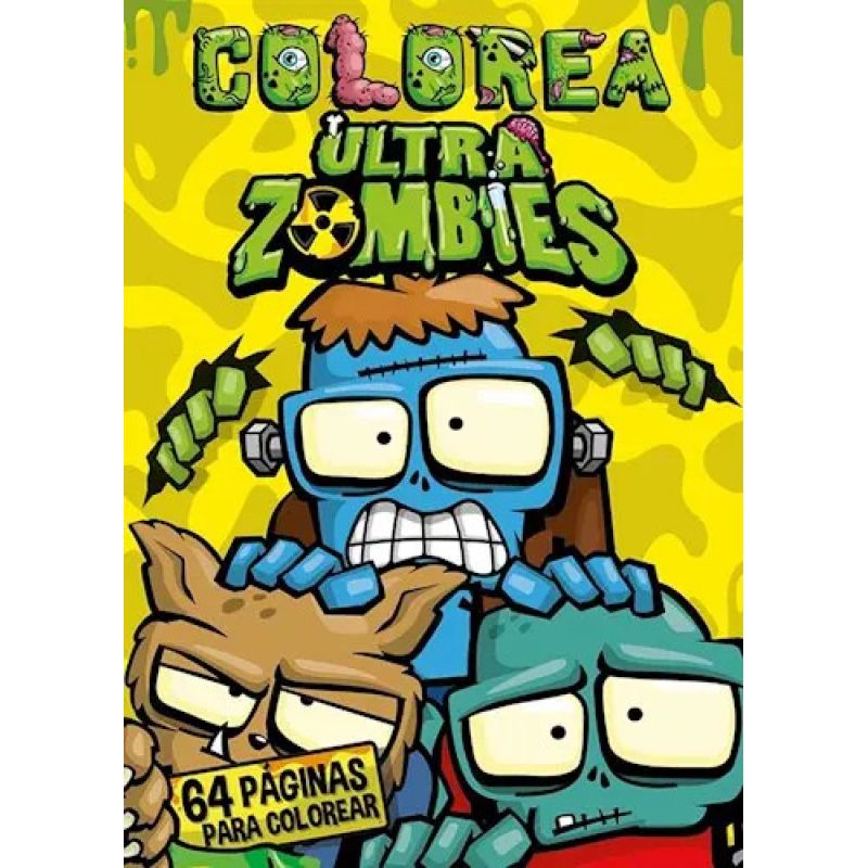 A COLOREAR! - ULTRA ZOMBIES - TAPA AMARILLA (Nuevo)