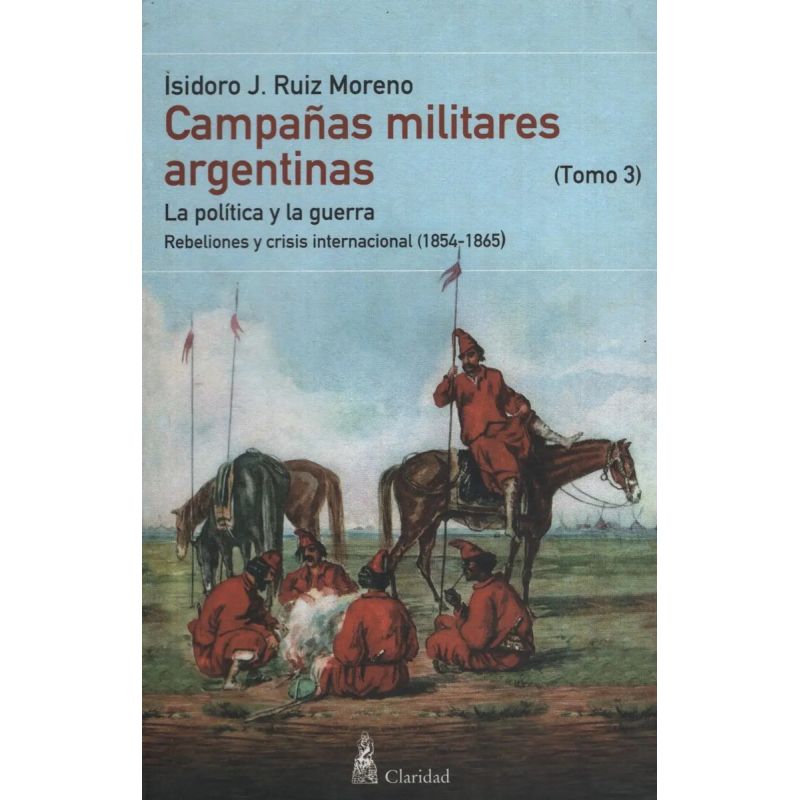 CAMPAÑAS MILITARES ARGENTINAS,TOMO III (1854-1865) (Nuevo)