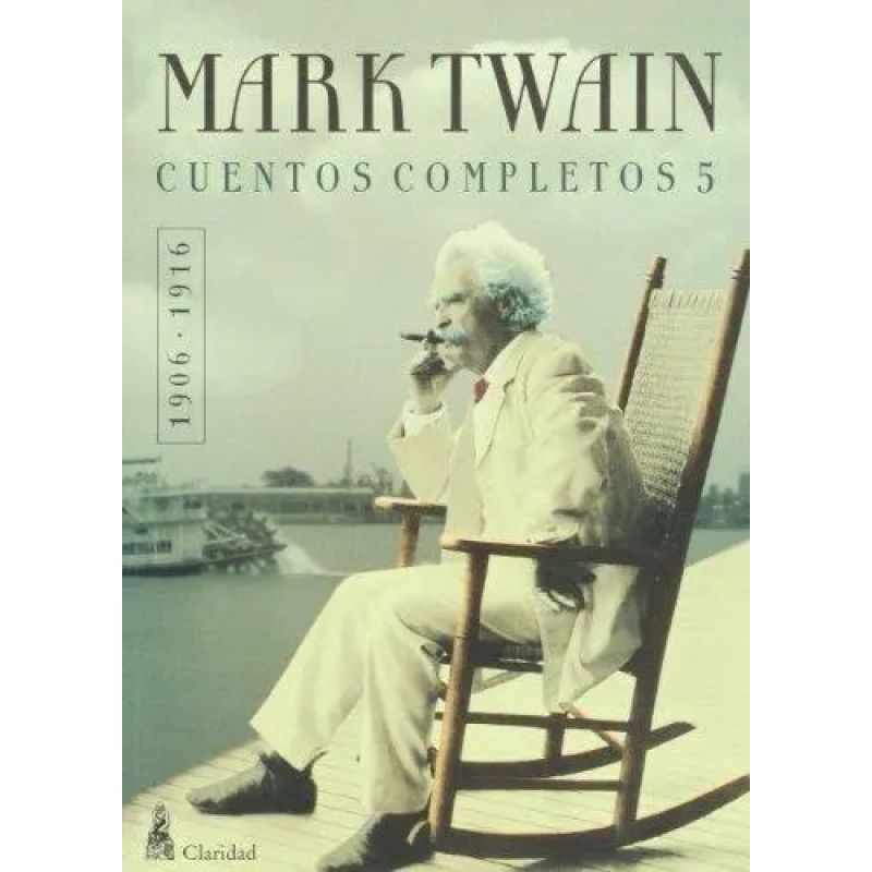 CUENTOS COMPLETOS 5 (1906-1916) MARK TWAIN (Nuevo)