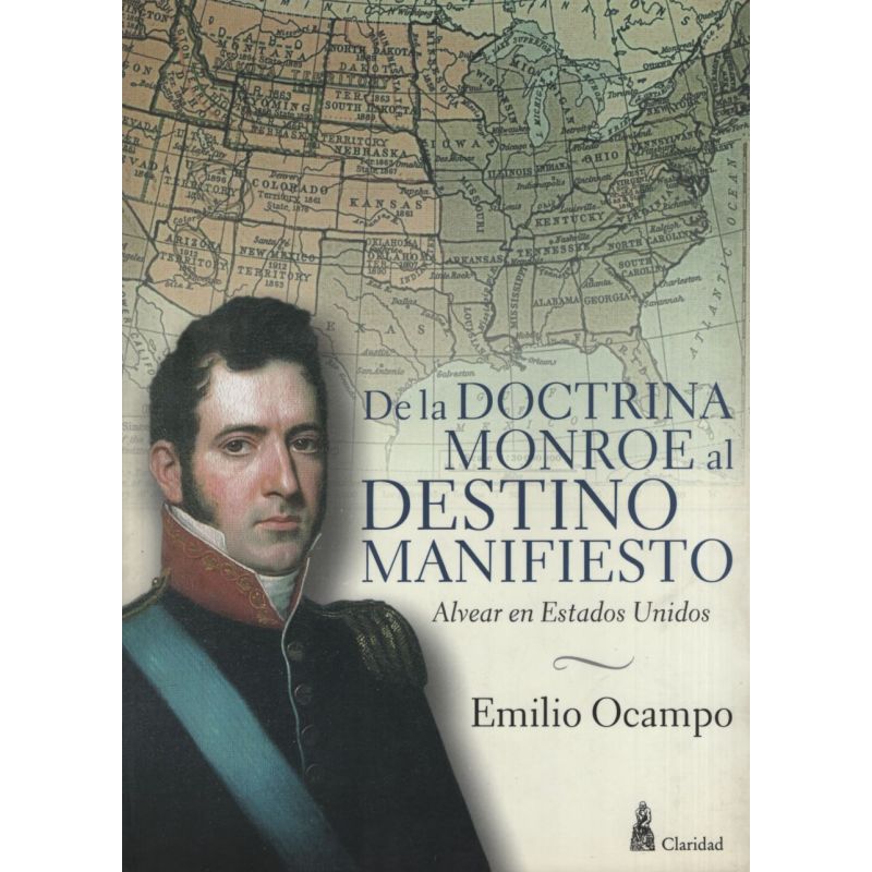 DE LA DOCTRINA MONROE AL DESTINO MANIFIESTO (Nuevo)