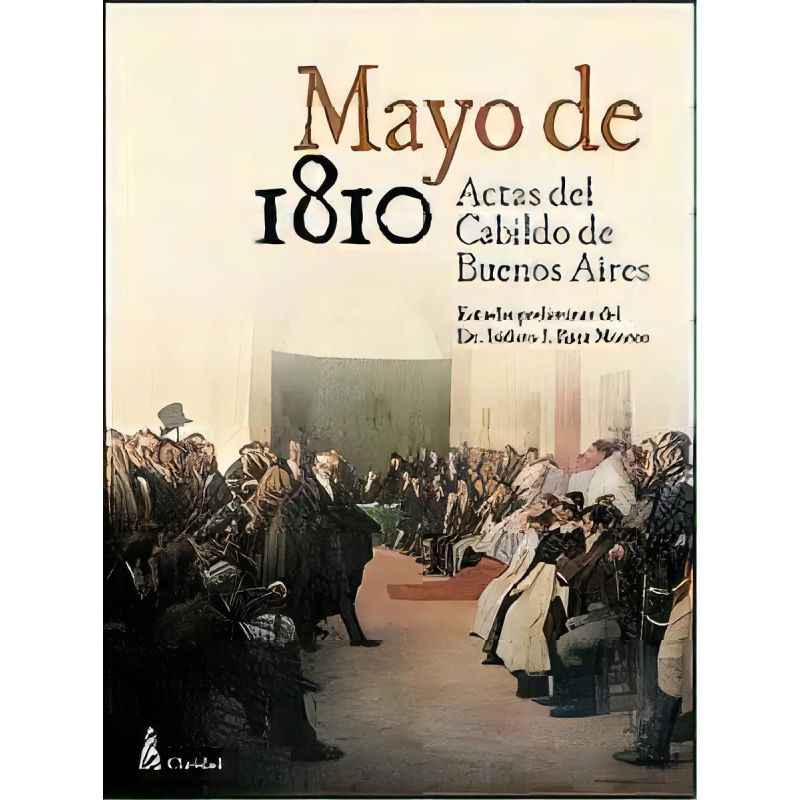 MAYO DE 1810:ACTAS DEL CABILDO DE BUENOS AIRES (Nuevo)