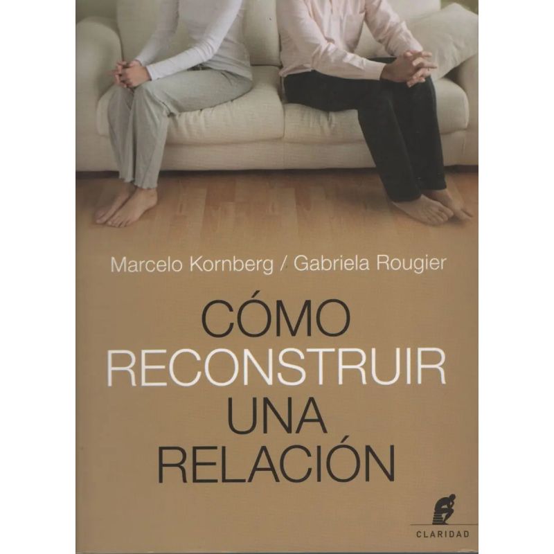 COMO RECONSTRUIR UNA RELACION (Nuevo)