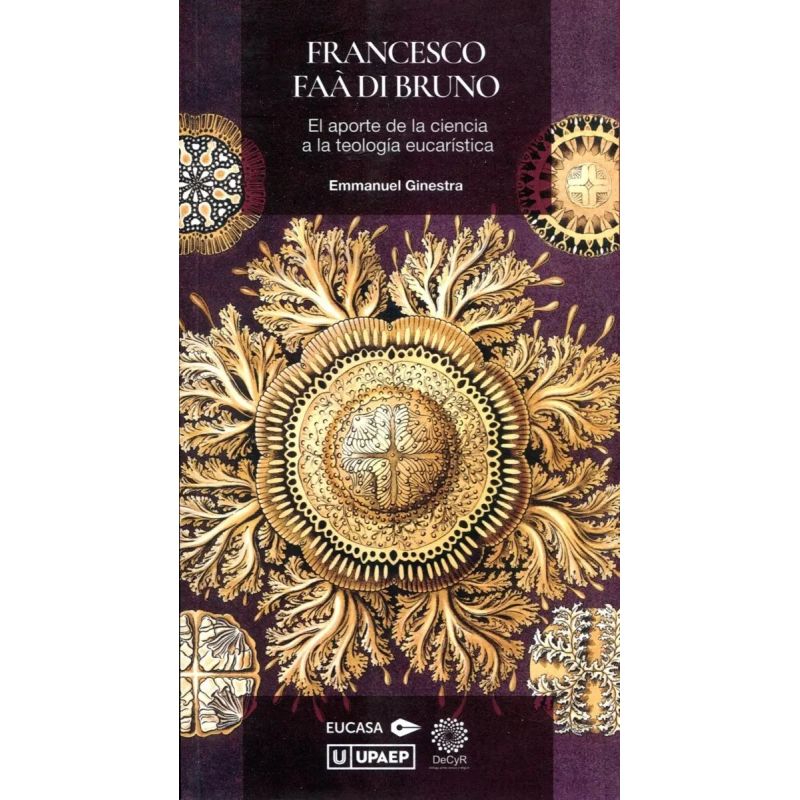 FRANCESCO FAA DI BRUNO - EL APORTE DE LA CIENCIA A LA TEOLOGIA (Nuevo)