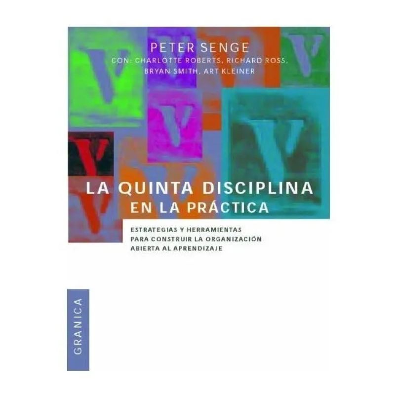 QUINTA DISCIPLINA EN LA PRACTICA,LA (Nuevo)