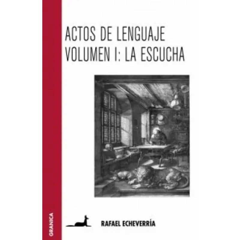 ACTOS DEL LENGUAJE VOL.1:LA ESCUCHA (Nuevo)