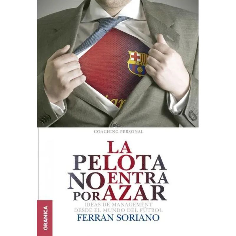PELOTA NO ENTRA POR AZAR: IDEAS DE MANAGEMENT DESDE EL MUNDO (Nuevo) - Miniatura 2