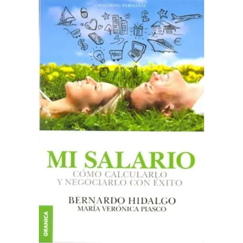 MI SALARIO - COMO CALCULARLO Y NEGOCIARLO CON EXITO (Nuevo)