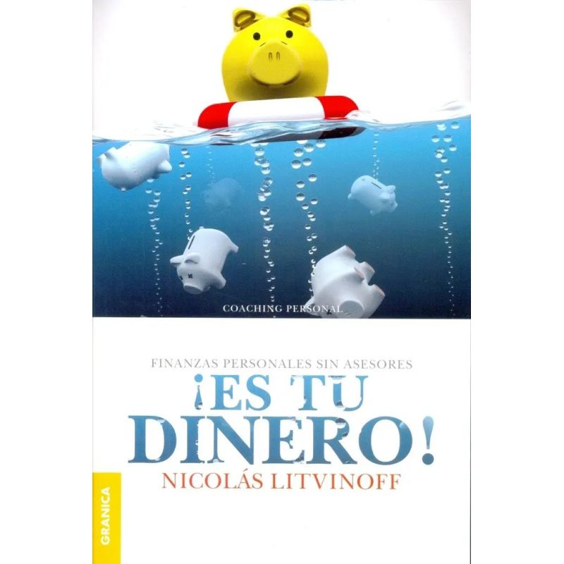 ES TU DINERO! - FINANZAS PERSONALES SIN ASESORES 2/ED. (Nuevo)