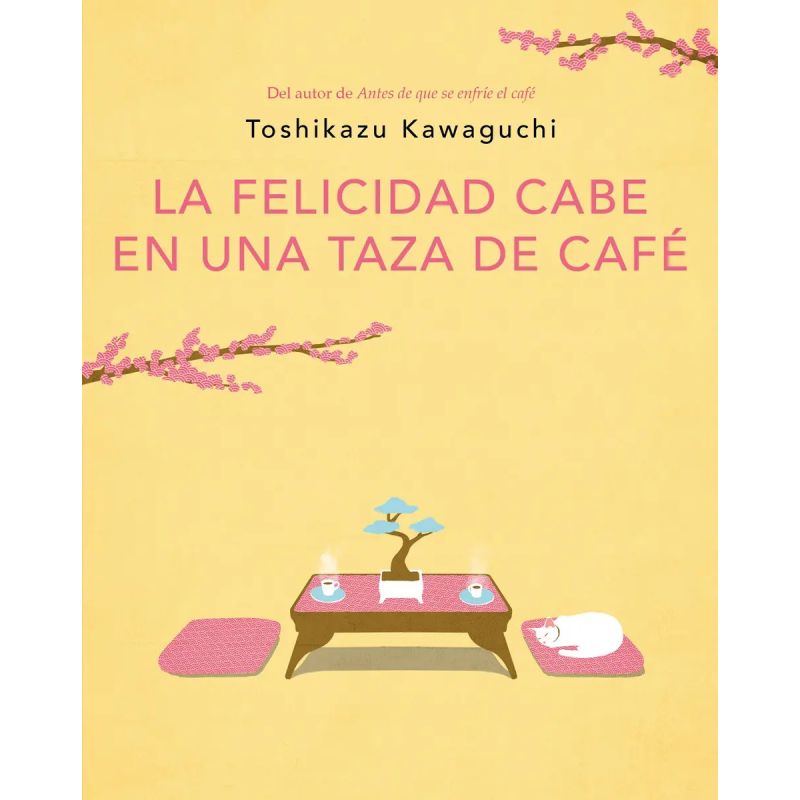 FELICIDAD CABE EN UNA TAZA DE CAFE, LA - ANTES DE QUE SE ENFRIE EL CAFE 2 (Nuevo)