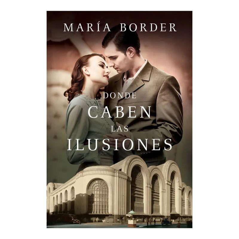 DONDE CABEN LAS ILUSIONES (Nuevo)
