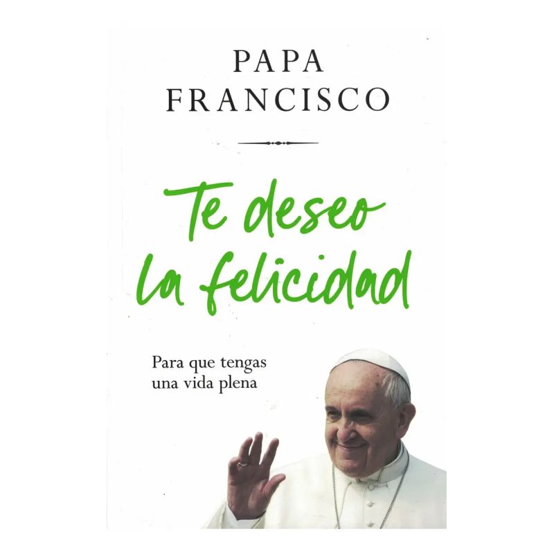 TE DESEO LA FELICIDAD (Nuevo)