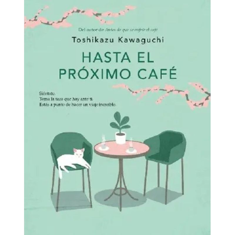 HASTA EL PROXIMO CAFE - ANTES DE QUE SE ENFRIE EL CAFE 4 (Nuevo)