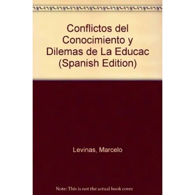 CONFLICTOS DEL CONOCIMIENTO Y DILEMAS DE LA EDUCACION (Nuevo)