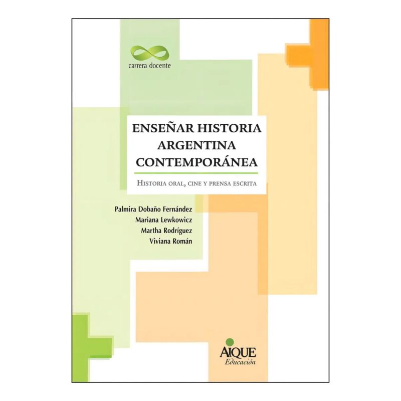 ENSEÑAR HISTORIA ARGENTINA CONTEMPORANEA (Nuevo)