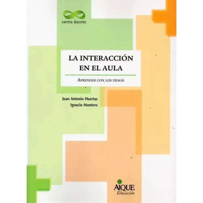 INTERACCION EN EL AULA, LA - APRENDER CON LOS DEMAS (Nuevo)