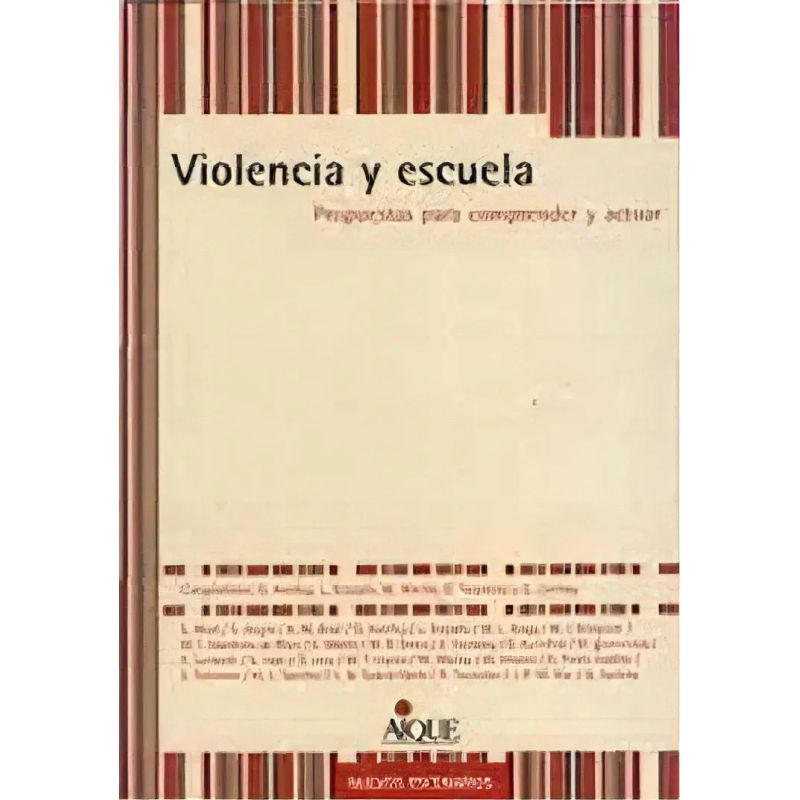 VIOLENCIA Y ESCUELA - PROPUESTAS PARA COMPRENDER Y ACTUAR (Nuevo)