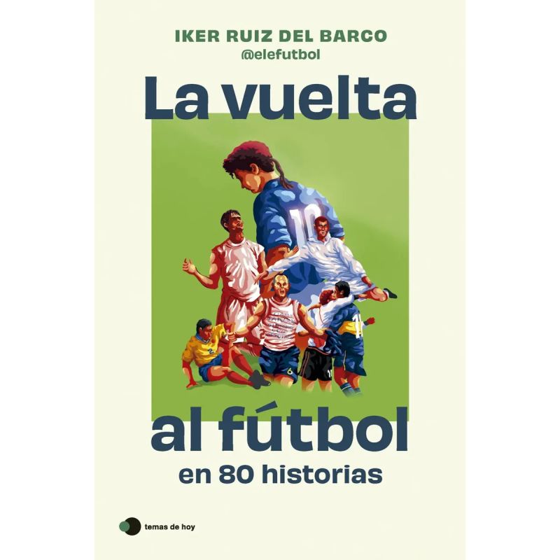 VUELTA AL FUTBOL EN 80 HISTORIAS, LA - Miniatura 2