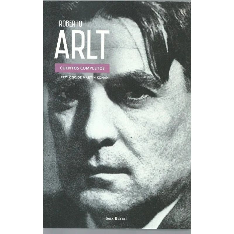 CUENTOS COMPLETOS - ROBERTO ARLT (Nuevo) - Miniatura 3