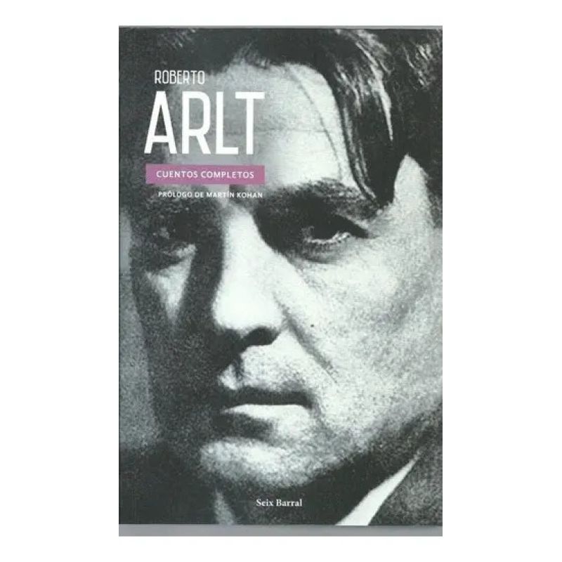 CUENTOS COMPLETOS - ROBERTO ARLT (Nuevo) - Miniatura 2