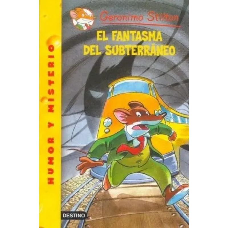 FANTASMA DEL SUBTERRANEO,EL - GERONIMO STILTON #11 (Nuevo)