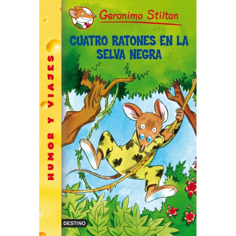 CUATRO RATONES EN LA SELVA NEGRA - GERONIMO STILTON #10 (Nuevo)