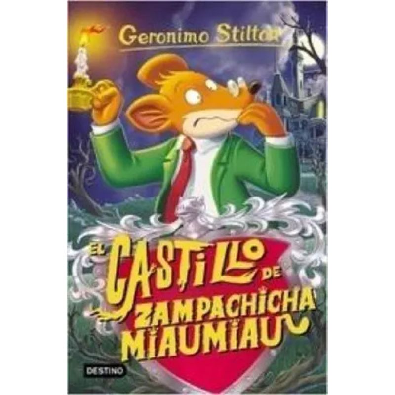 CASTILLO DE ZAMPACHICHA MIAUMIAU,EL - GERONIMO STILTON #13 (Nuevo)